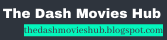 The Dash Movies Hub  | The Dash Movies 2024 Bollywood Movie Hindi Dubbed ...