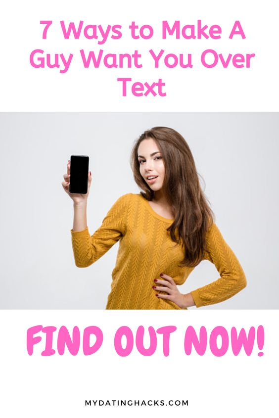 Make him want you 7 Ways to Make A Guy Want You Over Text