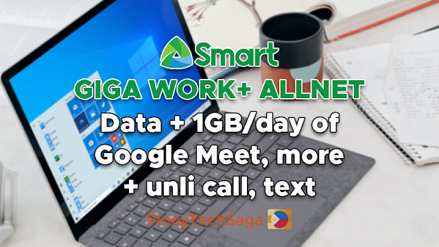Smart Giga Work+ AllNet: Data + 1GB/day Google Meet, more + unli call, text