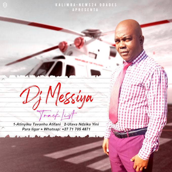 Dj Messiya-Ulava Ndziku Yini(2020)[Download Music].Mp3