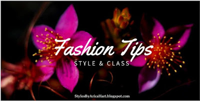 Fashion tips | Styles by Arica Hart Fashion tips