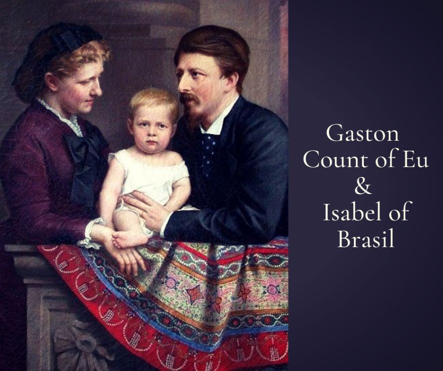 Pinterest Gaston Count of Eu and Isabel of Brasil