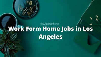 21 Best Work From Home Jobs in Los Angeles