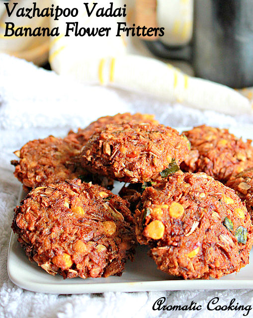 Aromatic Cooking Vazhaipoo Vadai, Banana Flower Fritters