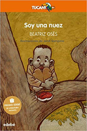 Libro infantil juvenil recomendado Soy una nuez, beatriz osés