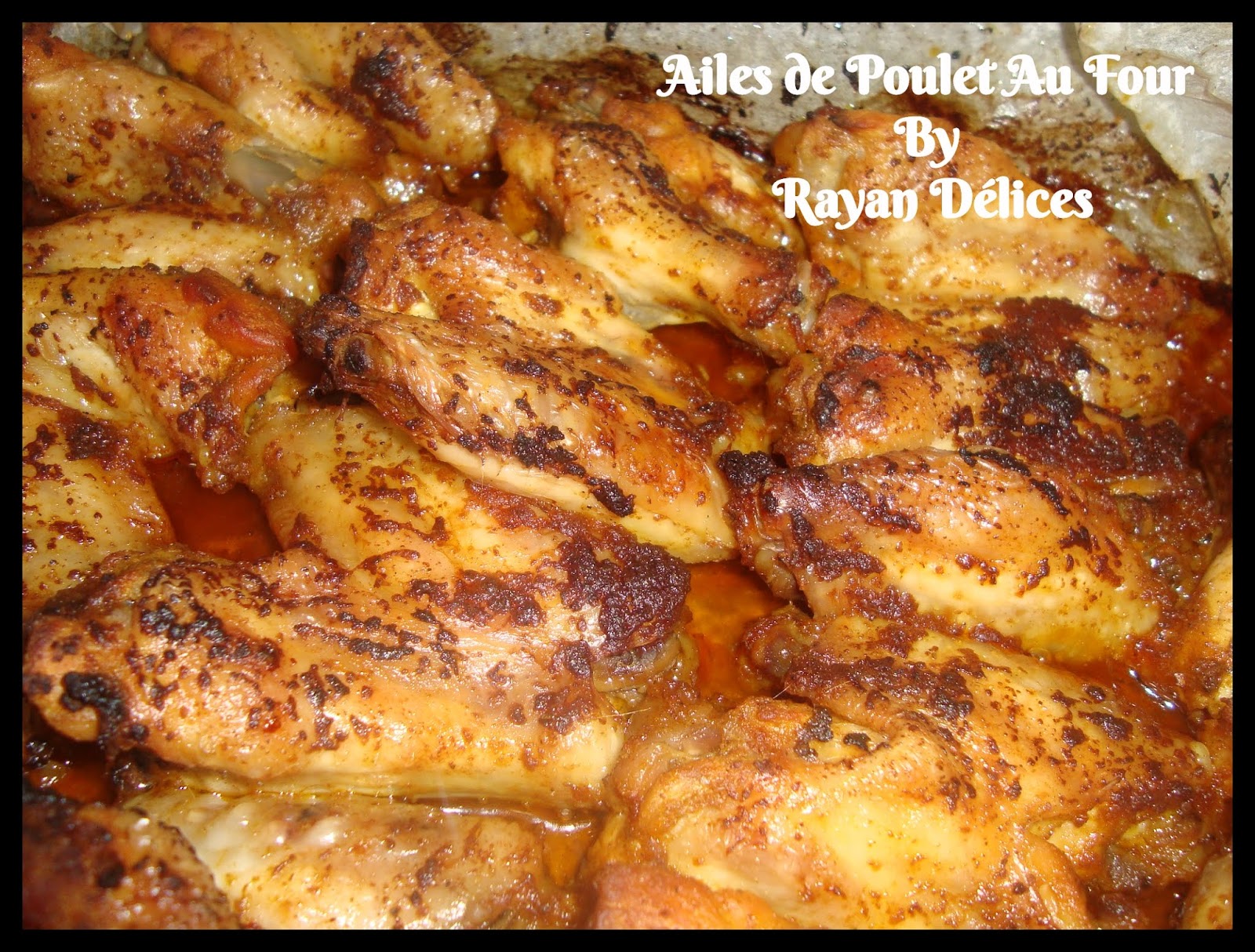 RAYAN DELICES AILES DE POULET AU FOUR RAYAN DELICES AILES DE POULET AU FOUR