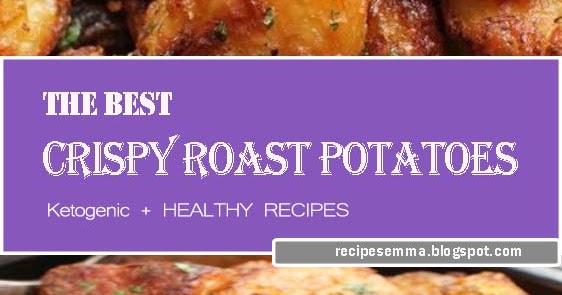 The Best Crispy Roast Potatoes Ever - Recipes Emma