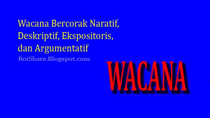 Wacana Bercorak Naratif, Deskriptif, Ekspositoris, dan