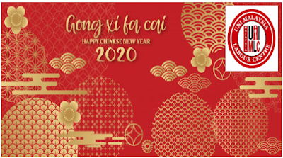 UNI MALAYSIA LABOUR CENTRE: Happy Chinese New Year Greetings 2020