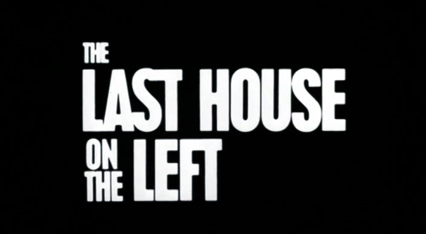 The last House on the left (Wes Craven, 1972). Ласт хаус