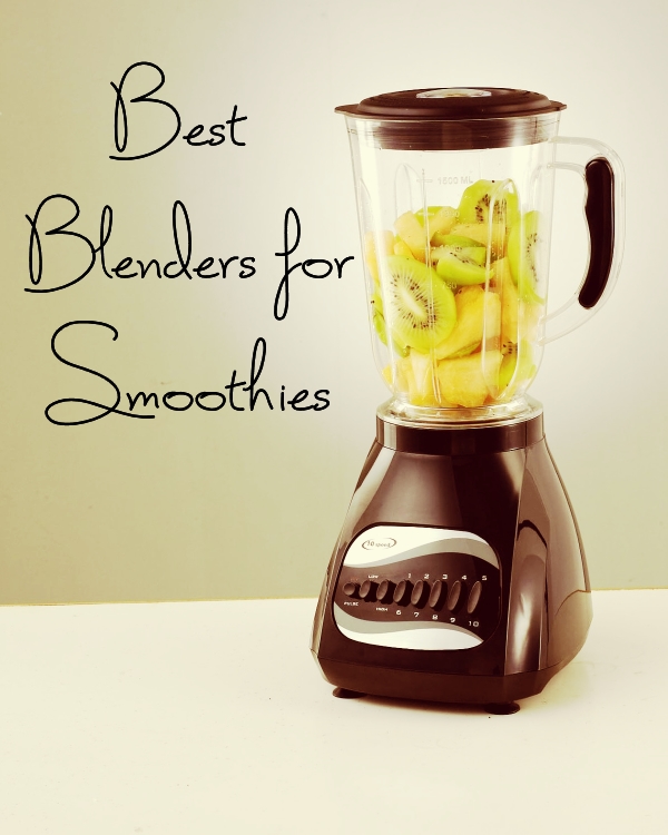 Healthy Drinks Unlimited Best Blenders for Smoothies