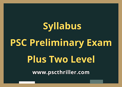 PSC Preliminary  Exam Syllabus - Plus Two level