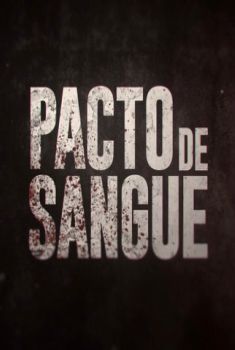 Pacto de Sangue 1ª Temporada Torrent - WEB-DL 720p Nacional