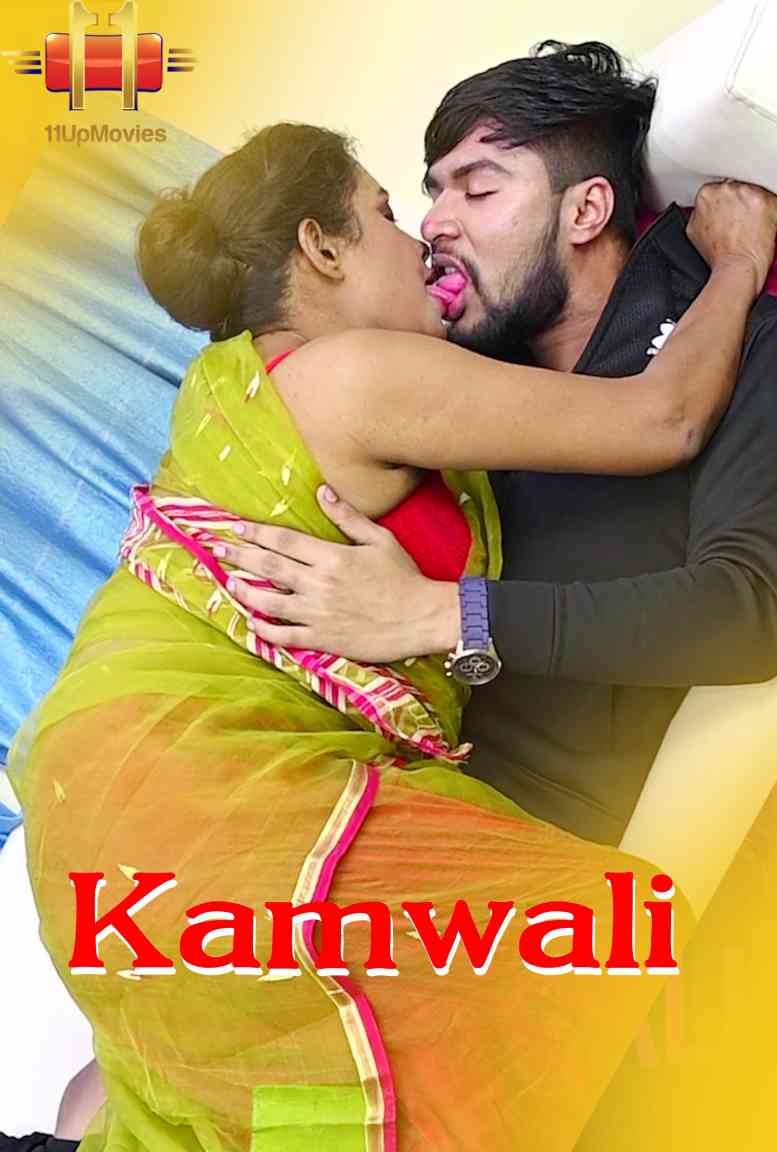 Kamwali (2020) Hindi | 11UpMovies Short Film | Hindi Hot Video | 720p WEB-DL | Download | Watch Online