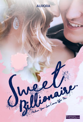 Sweet Billionaire by Aurora Pdf Sweet Billionaire by Aurora Pdf