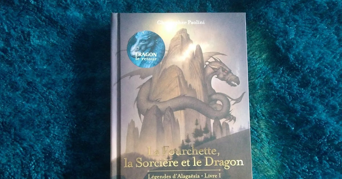 La Fourchette, la Sorcière et le Dragon de Christopher Paolini