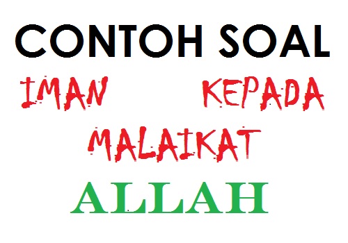 Contoh Soal Materi Malaikat Allah