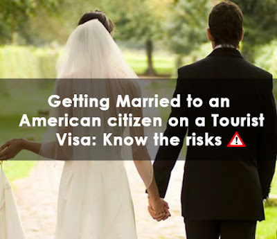 Getting Married to an American citizen on a Tourist Visa: Know the risks
