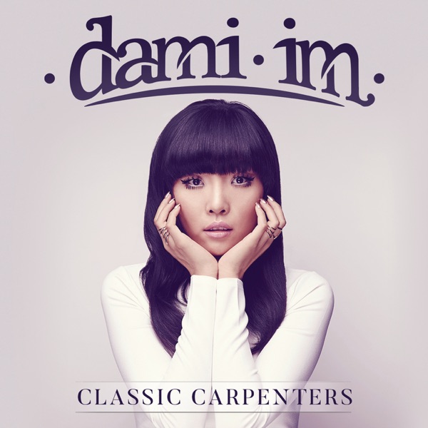 Dami Im – Classic Carpenters