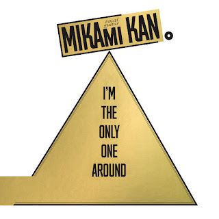 Kan Mikami, I'm the Only One Around