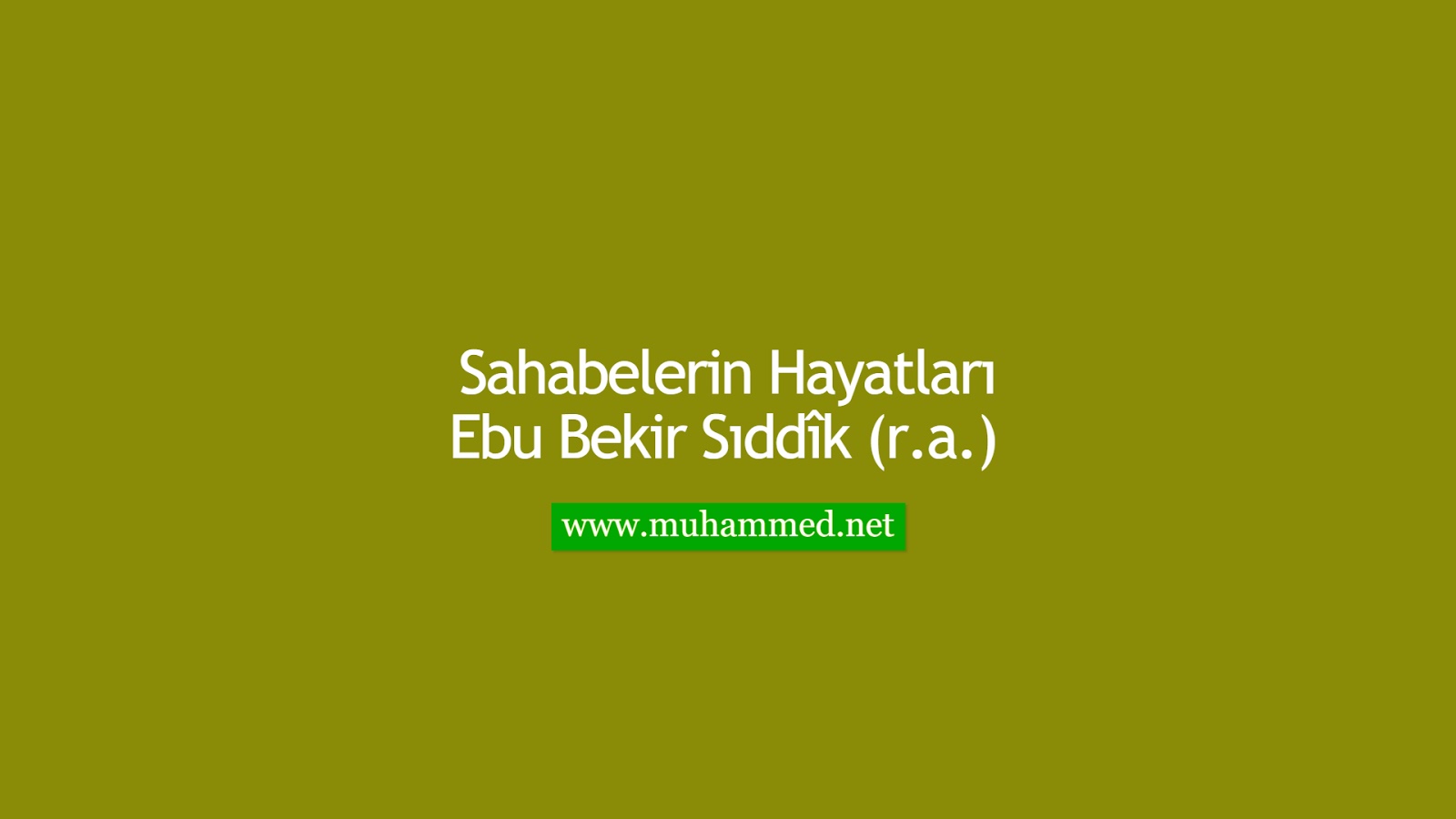Hz. Ebu Bekir (r.a.) Hz. Ebu Bekir (r.a.)