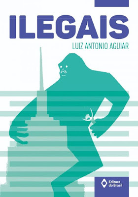 Ilegais | Luiz Antonio Aguiar | Capa |