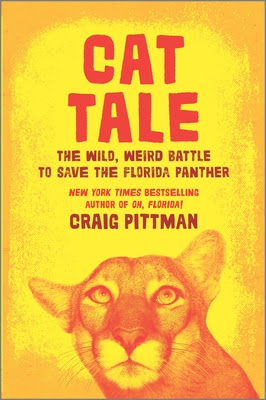 Cat Tale The Wild Weird Battle to Save the Florida Panther