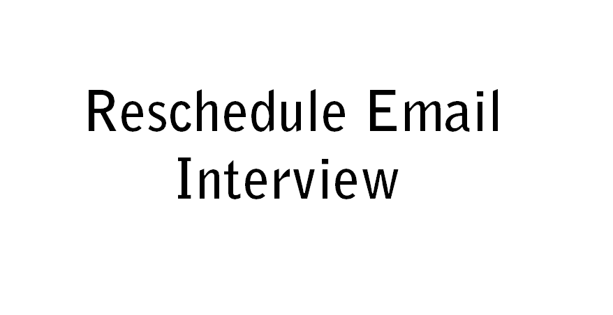 reschedule interview