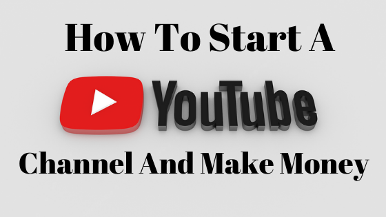 How to Create a YouTube Channel and Make Money 2022