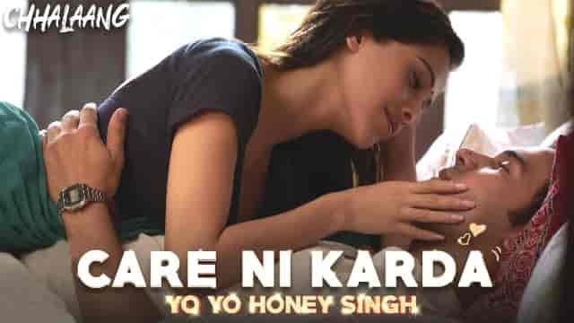 Care Ni Karda Lyrics-Chhalaang, Care Ni Karda Lyrics yo yo, care ni karda lyrics yo yo honey singh,