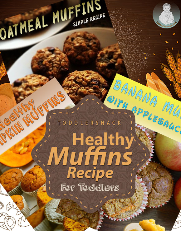 Healthy Homemade Muffins For Toddlers