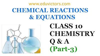 CBSE Class 10 Chemistry - Chapter 1: Chemical Reactions and Equations (Part-3)(#class10Chemistry)(#eduvictors)(#chemicalreactions)