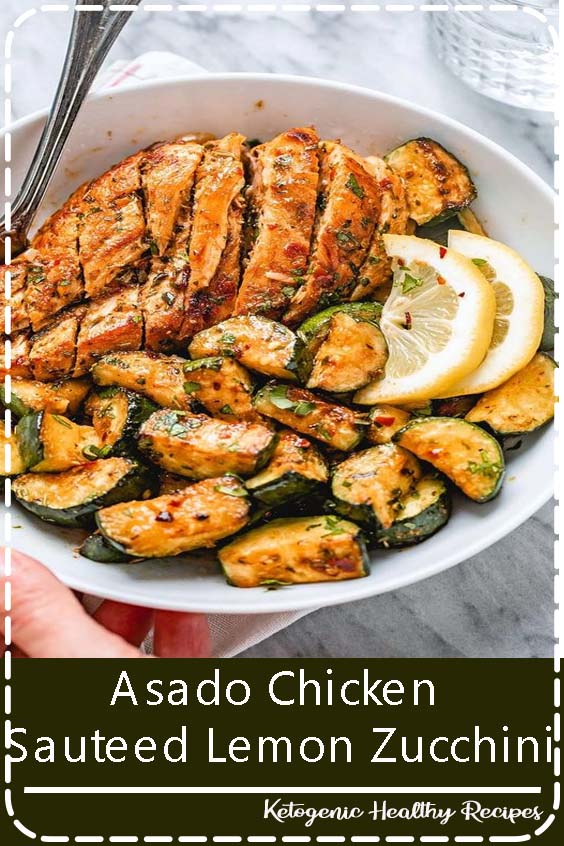Asado Chicken and Sauteed Lemon Zucchini recipes easy on a budget