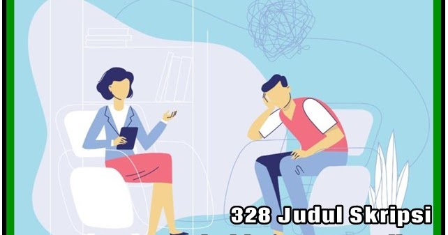 328 Judul Skripsi Jurusan Bimbingan Konseling Mudah Dikerjakan Makalah Pedia 328 Judul Skripsi Jurusan Bimbingan Konseling Mudah Dikerjakan Makalah Pedia