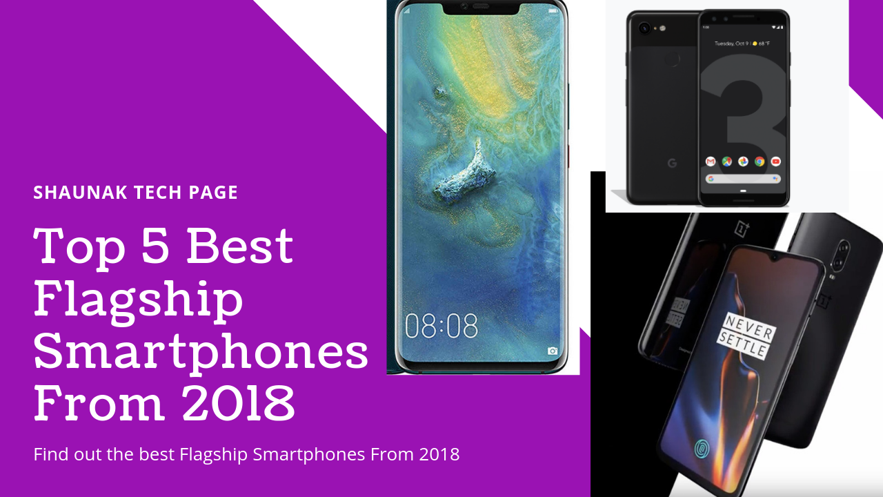 Top 5 Best Flagship Smartphones From 2018