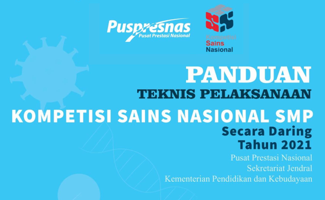 Panduan Teknis Pelaksanaan Kompetisi Sains Nasional SMP 2021