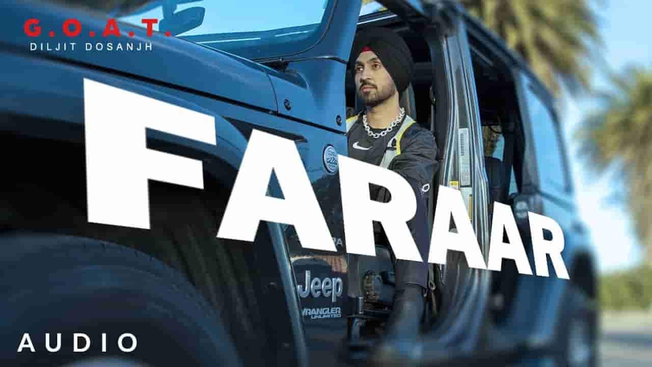 Faraar lyrics G.o.a.t. Diljit Dosanjh Punjabi Song Faraar lyrics G.o.a.t. Diljit Dosanjh Punjabi Song