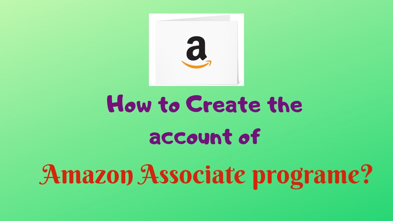 How To Create The Account Of Amazon Associate Programe? Tech Teacher