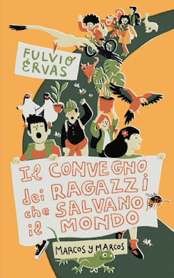 Il convegno dei ragazzi che salvano il mondo di Fulvio Ervas. Il convegno dei ragazzi che salvano il mondo di Fulvio Ervas.