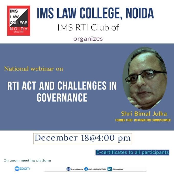 Webinar on RTI Act and Challenges in Governance by IMS Law College, Noida [Dec 18, 4 PM]: Register Now!