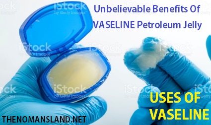 uses of vaseline petroleum jelly