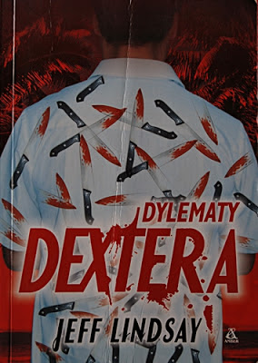 Jeff Lindsay "Dylematy Dextera"