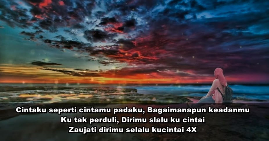 Lirik Lagu Zaujati versi Bahasa Indonesia Lengkap Lirik Lagu Zaujati versi Bahasa Indonesia Lengkap