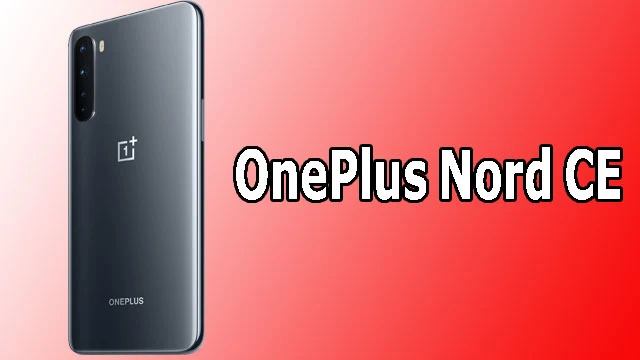تسريبات لسعر ومواصفات هاتف OnePlus Nord CE