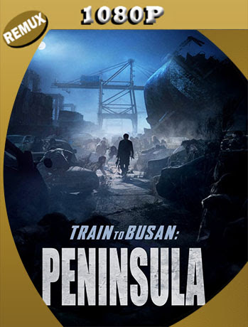 Estacion Zombie 2: Peninsula (2020) 1080p Remux Latino [GoogleDrive] [tomyly]