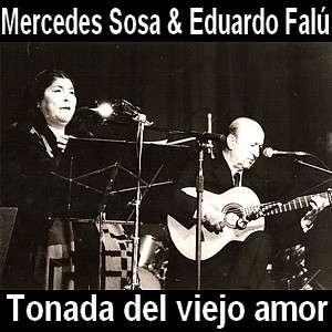 Mercedes Sosa – Tonada del viejo amor (Eduardo Falu)