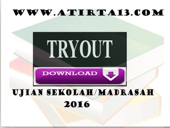 Tryout Ujian Sekolah/Madrasah Tahun 2016