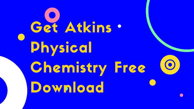 Atkins Physical Chemistry Free Download for Jee mains & Advance - Edurectifier