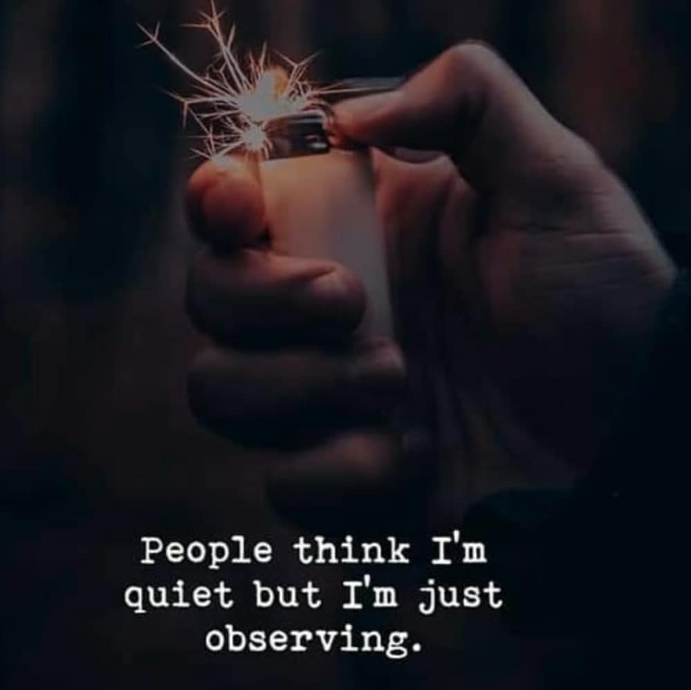 People think I'm Quiet but I'm Just Observing Silence Quotoes