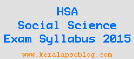 Kerala PSC HSA Social Science Exam Syllabus 2015